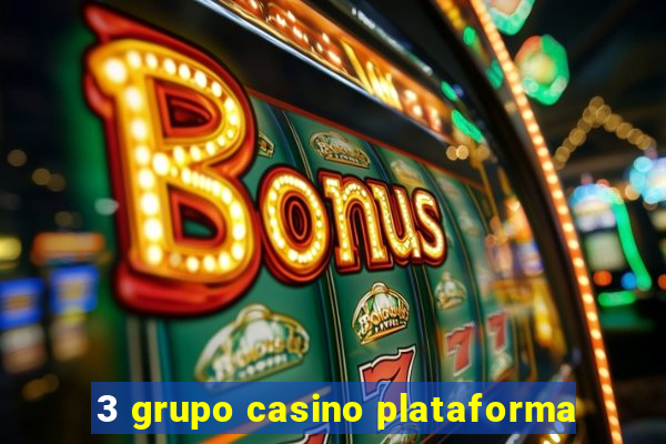 3 grupo casino plataforma